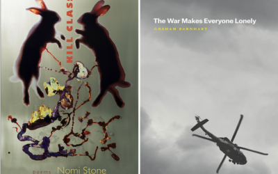 Poetics of Witness: Graham Barnhart’s The War Makes Everyone Lonely and Nomi Stone’s Kill Class